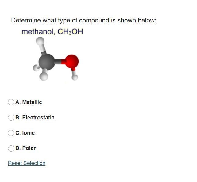 Determine what type of compound is shown below: A. Metallic B. Electrostatic C. Ionic-example-1