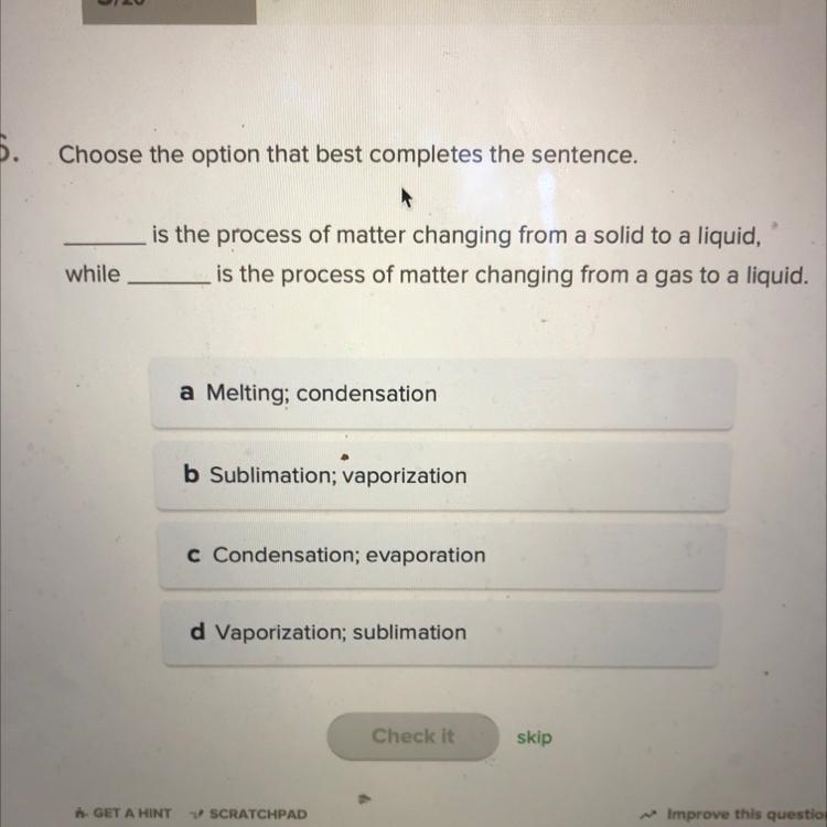 __ is the process of matter changing from a solid to a liquid, while___ is the process-example-1