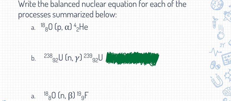 Write the balanced nuclear equation for each of the processes summarized below: **For-example-1