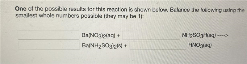 One of the possible results for this reactions is shown. Balance the following using-example-1