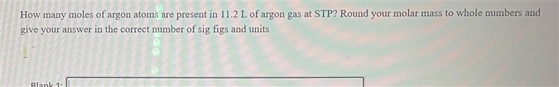 (mol conversion)How many moles of argon atoms are present in 11.2 L of argon gas at-example-1