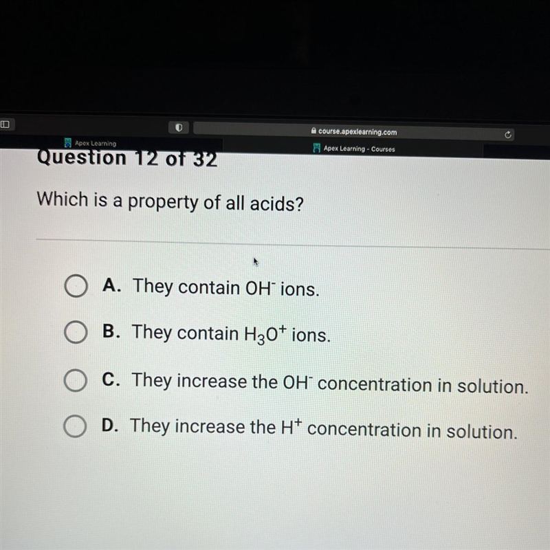 Which is a property of all acids?A. They contain OH- ions.B. They contain H3O+ ions-example-1