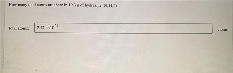 How many total atoms are there in 19.3 g of hydrazine (N_{2}*H_{2})-example-1