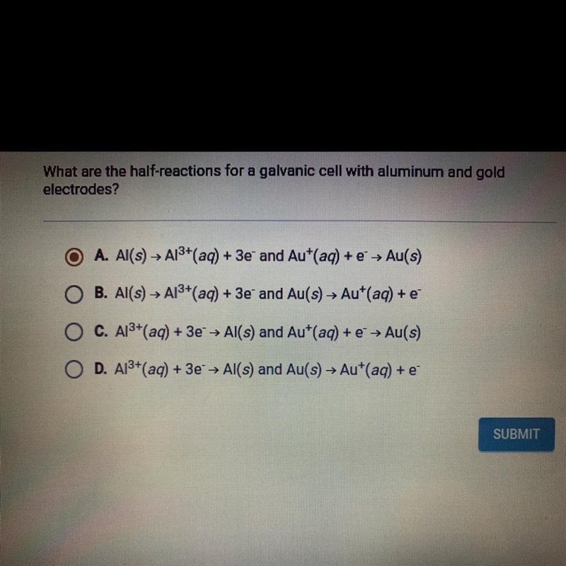 What are the half-reactions for a galvanic cell with aluminum and gold electrodes-example-1