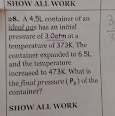 A 4.5L container of an ideal gus has an initial pressure of 3.0atm at a temperature-example-1