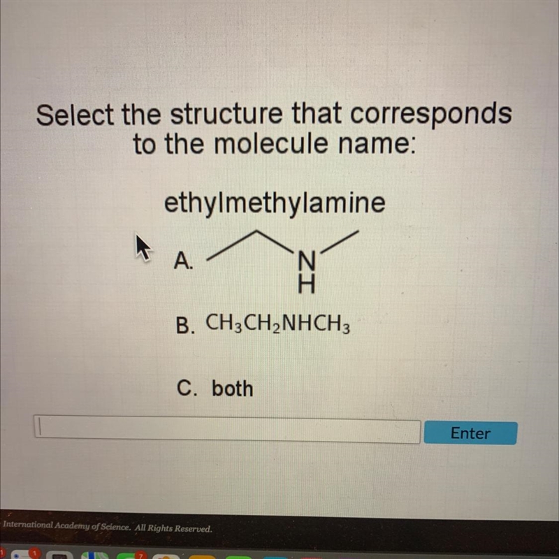 Select the structure that correspondsto the molecule name:ethylmethylamineA.B. CH-example-1