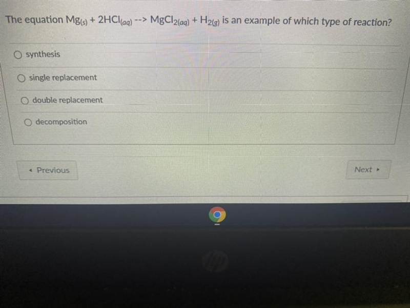 The equation Mg(g) + 2HC/(aq )—>MgCl2(aq) + H2g) is an example of which type of-example-1