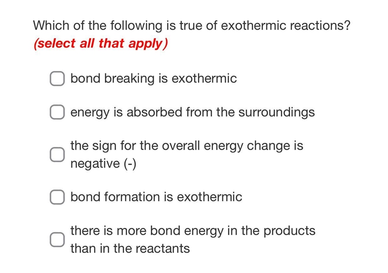 Which of the following is true of exothermic reactions? (select all that apply)-example-1