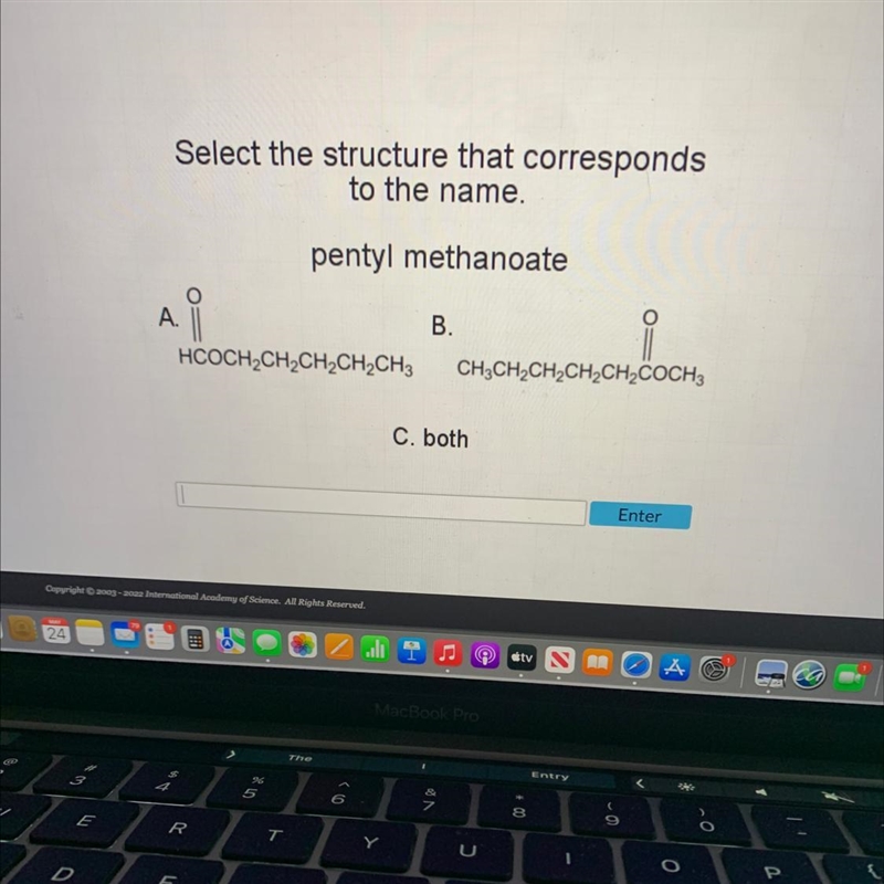 Select the structure that correspondsto the name.pentyl methanoateiB.HCOCH₂CH₂CH₂CH-example-1