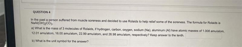 QUESTION 4In the past a person suffered from muscle soreness and decided to use Rolaids-example-1