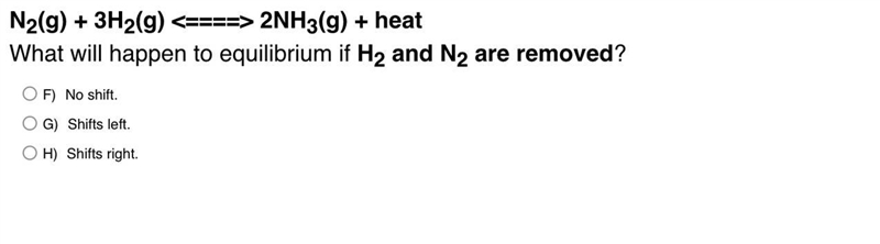 N_{2}(g) + 3H_{2} * (g); 2N * H_{3} * (g) + heat What will happen to equilibrium if-example-1