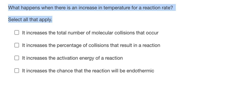 What happens when there is an increase in temperature for a reaction rate? Select-example-1