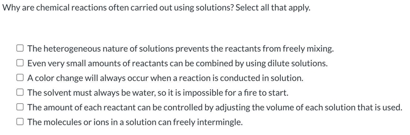 4) Why are chemical reactions often carried out using solutions? Select all that apply-example-1