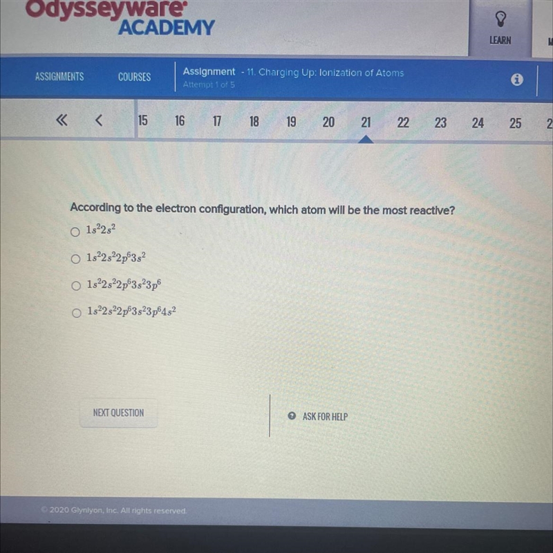 According to the electron configuration, which atom will be the most reactive? A) 1s-example-1