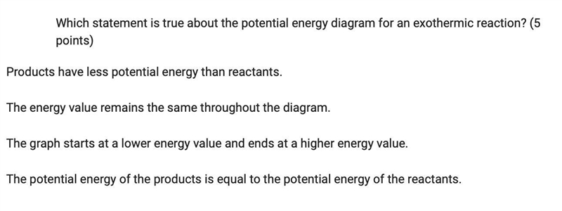 Which statement is true about the potential energy diagram for an exothermic reaction-example-1