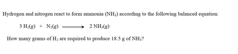 How many grams of H2 are required to produce 18.5 g of NH3-example-1