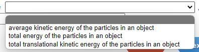 Thermal energy is the _________, and internal energy is the _______.-example-2