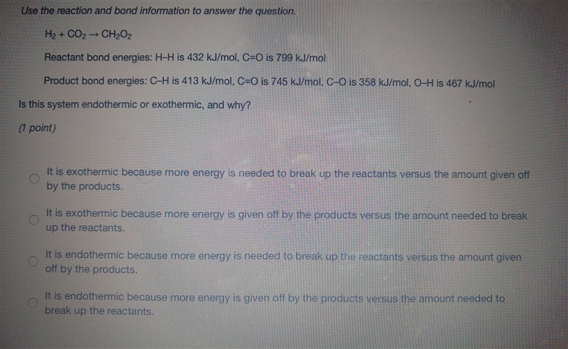 Use the reaction and bond information to answer the question. H₂ + CO₂ CH₂O2 Reactant-example-1