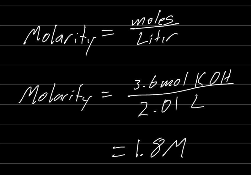 What is the molarity of 3.6 mol of koh dissolved in 2.0 l of solution?-example-1