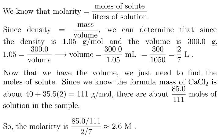 What is the molarity of a solution prepared from 85. 0 g cacl2 in 300. 0 g of solution-example-1