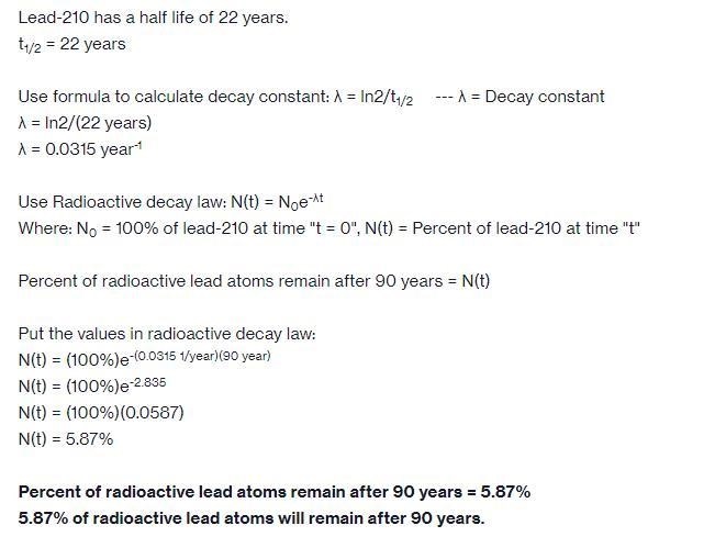 Lead-210 has a half life of 22 years. what percent of radioactive lead atoms will-example-1