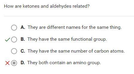 How are ketones and aldehydes related? A. They are different names for the same thing-example-1