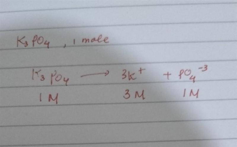 When 1 mole of k3po4 is dissolved in 1 l of water, how many moles of ions are produced-example-1