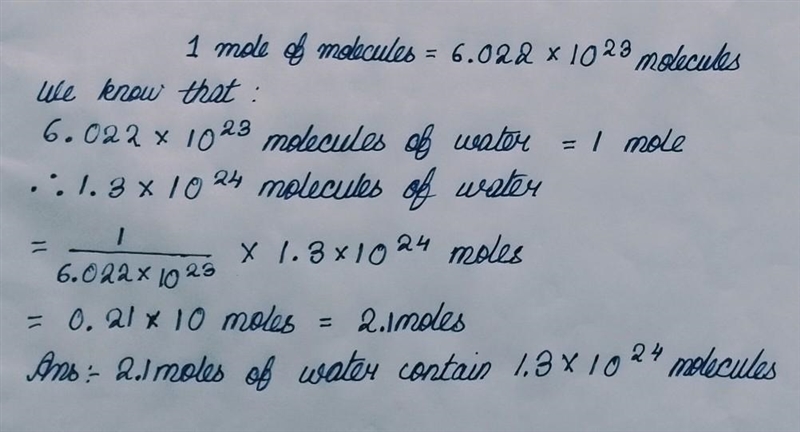 How many moles of water contain 1. 3 x 1024 molecules?.-example-1