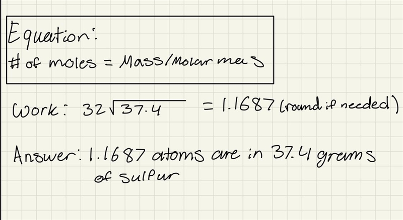 PLEASE HELP ME OUT SHOW WORK ON PAPER Calculate the mass, in grams, of 2.60 moles-example-1