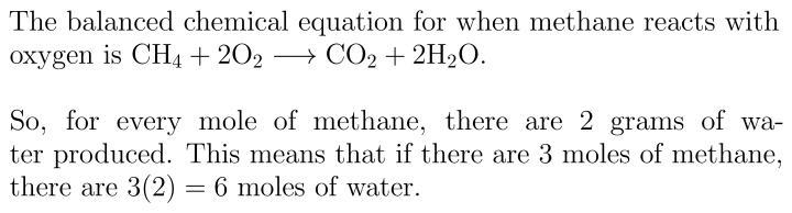 If I gave you 3 moles of methane, how many moles of water will be produced?-example-1