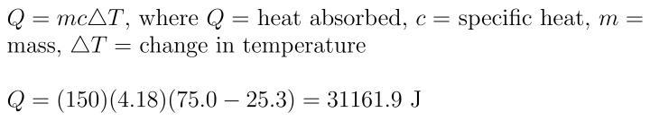 Find energy needed to heat 150 g of water from 25. 3 °C to 75. 0 °C with a specific-example-1