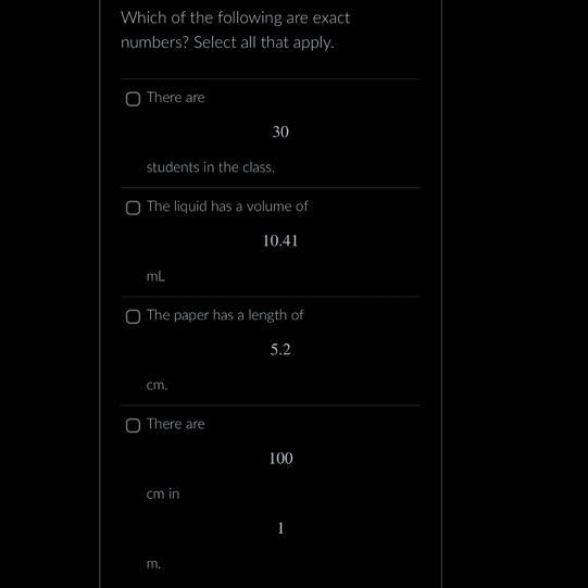 Which of the following are exact numbers? Select all that apply.-example-1