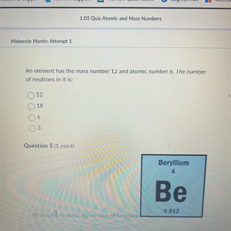 Question 4 (1 point) An element has the mass number 12 and atomic number 6. The number-example-1