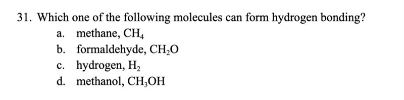 Which one of the following molecules can form hydrogen bonding?-example-1