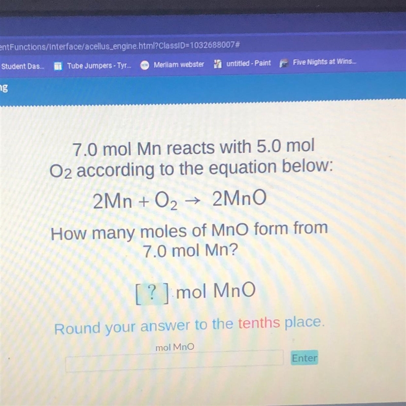 7.0 mol Mn reacts with 5.0 mol O2 according to the equation below: 2Mn+0₂ → 2MnO How-example-1