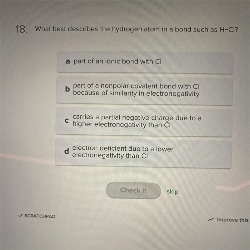 What best describes the hydrogen atom in a bond such as H-CI?-example-1