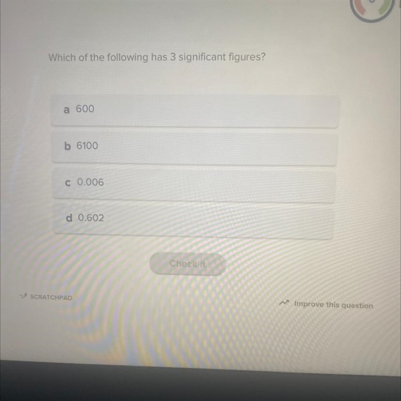 Please help me figure out which has 3 significant figures-example-1