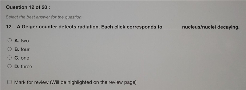 A Geiger counter detects radiation. Each click corresponds to ____ nucleus/nuclei-example-1