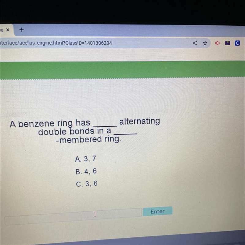 A benzene ring has alternating double bonds in a -membered ring. Please help me asap-example-1