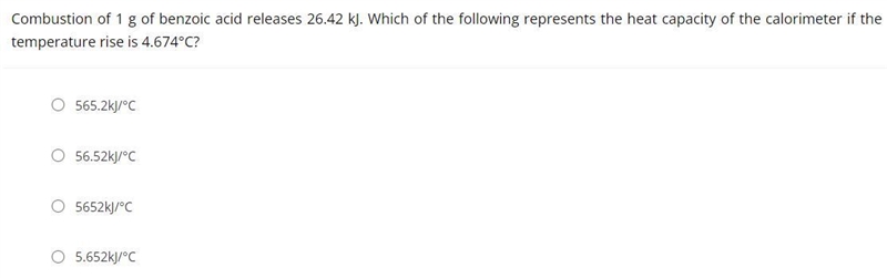 Combustion of 1 g of benzoic acid releases 26.42 kJ. Which of the following represents-example-1