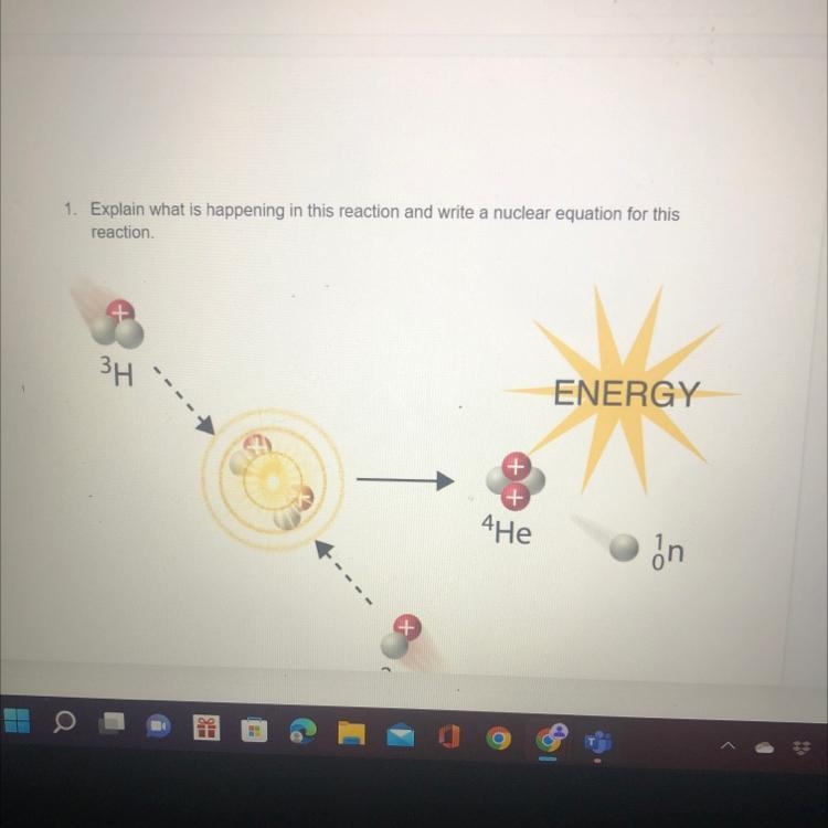 Explain what is happening in this reaction and write a nuclear equation for this reaction-example-1