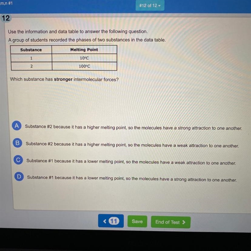 NEED HELP ASAP Which substance has stronger intermolecular forces? A. Substance #2 because-example-1