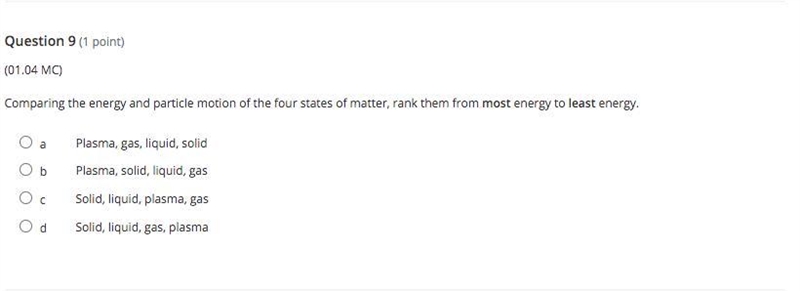 Comparing the energy and particle motion of the four states of matter, rank them from-example-1