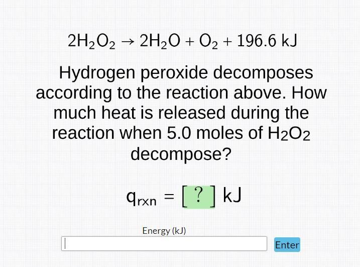 2H2O2 → 2H2O+O2+196.6 kj. Hydrogen peroxide decomposes according to the reaction above-example-1