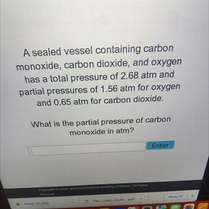 A sealed vessel containing carbonmonoxide, carbon dioxide, and oxygenhas a total pressure-example-1