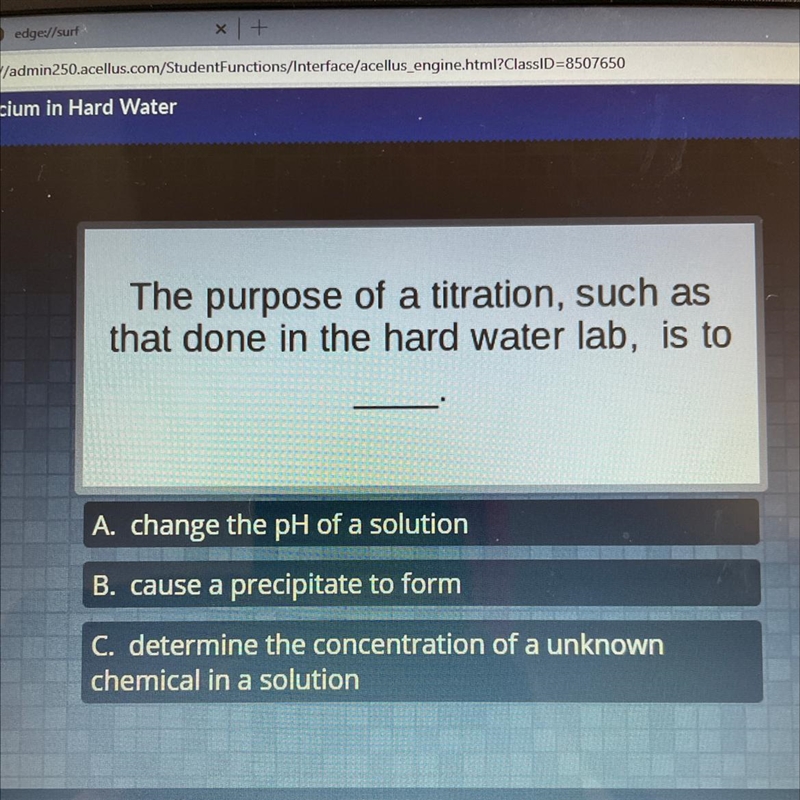 The purpose of a titration, such as that done in the hard water lab, is to-example-1