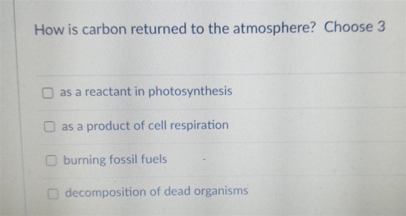 How is Carbon returned to the atmosphere? Choose 3​-example-1