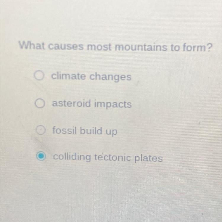 What causes most mountains to form?-example-1