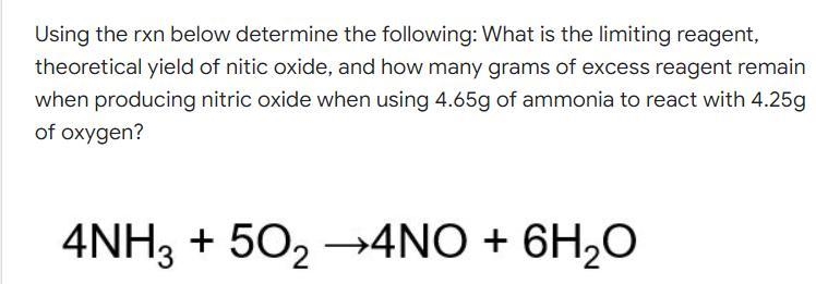 Using the rxn below determine the following: What is the limiting reagent, theoretical-example-1