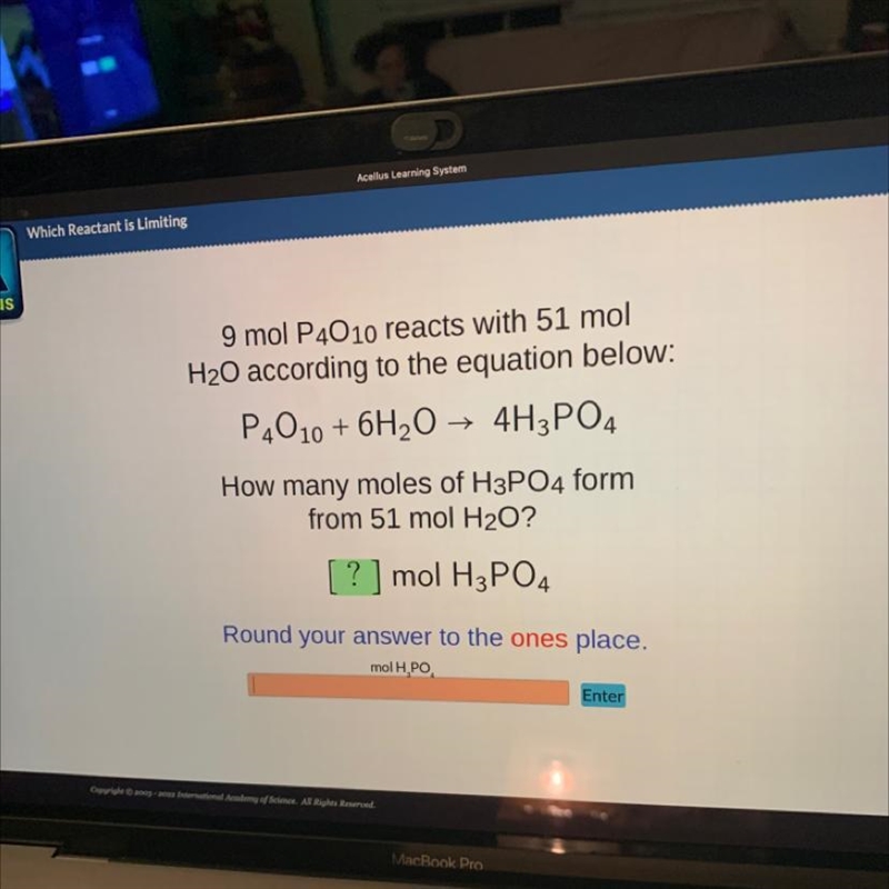 9 mol P4010 reacts with 51 mol H₂O according to the equation below: P4010 + 6H₂O → 4H-example-1